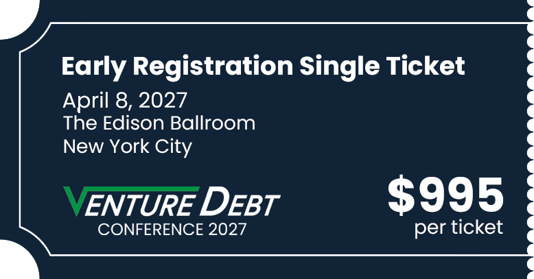 Early registration single ticket for the Venture Debt Conference, April 8, 2027, The Edison Ballroom, New York City
